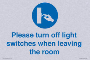 Please turn off light switches when leaving the room